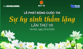 Phát động Cuộc thi 'Sự hy sinh thầm lặng' lần thứ VII nhân Ngày Thầy thuốc Việt Nam 27/2