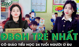 Đại biểu Quốc hội trẻ nhất cả nước là người ngoài Đảng