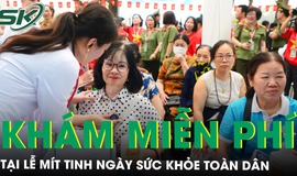 Người dân hào hứng tham gia khám sức khỏe miễn phí, chuyên gia nhấn mạnh chủ động phòng bệnh