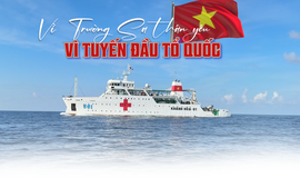 Những 'chiến sĩ áo trắng' mang tình thương ra đảo, mang niềm tin trở về