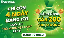 Chỉ còn 4 ngày đăng ký 'Tôi khỏe đẹp hơn' Lần 5, giành giải thưởng với tổng trị giá gần 200 triệu đồng