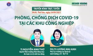 Truyền hình trực tuyến: Phòng, chống dịch COVID-19 tại các khu công nghiệp