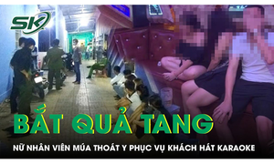 Tin tức 24h 9/11: Bắt quả tang nữ nhân viên múa thoát y phục vụ khách hát karaoke tại phòng Vip