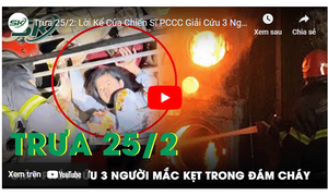 Trưa 25/2: Lời kể của chiến sĩ PCCC giải cứu 3 người mắc kẹt trong đám cháy ở Hà Nội 