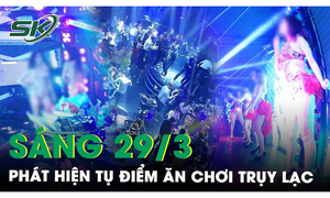 Sáng 29/3: Triệt xóa tụ điểm tệ nạn xã hội có hàng trăm tiếp viên 