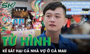 Tối 16/9: Án tử cho kẻ sát hại vợ đang mang thai và cha mẹ vợ ở Cà Mau