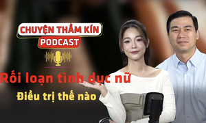 [PODCAST CHUYỆN THẦM K&#205;N] Rối loạn t&#236;nh dục nữ, điều trị thế n&#224;o?