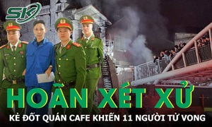 Hoãn phiên tòa xét xử Cao Văn Hùng, kẻ đốt quán cafe khiến 11 người tử vong