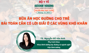 Truyền hình trực tuyến: Bữa ăn học đường cho trẻ, bài toán cần có lời giải ở các vùng khó khăn
