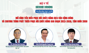 Truyền hình trực tuyến: Mô hình tiêu biểu phục hồi chức năng dựa vào cộng đồng và chương trình phát triển phục hồi chức năng giai đoạn 2023–2030, tầm nhìn 2050