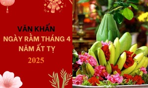Văn khấn cúng Rằm tháng tư năm 2025 chuẩn cầu bình an, hạnh phúc
