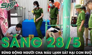Sáng 28/5: Vợ bỏ nhà đi, chồng sát hại dã man con gái ruột gây rúng động Tiền Giang