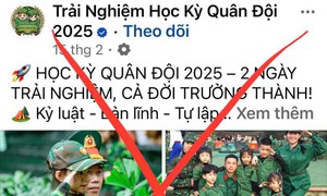 Mạo danh ‘Trại hè quân đội’, ‘Học kỳ công an’: Chiêu thức cũ, thủ đoạn mới