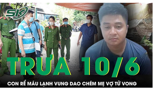 Trưa 10/6: Hiện trường con rể chém mẹ vợ tử vong vì lý do bất ngờ