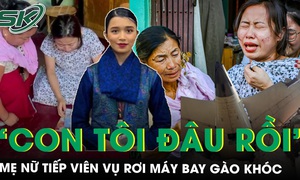 Gia đình nữ tiếp viên 22 tuổi tử nạn trong vụ rơi máy bay ở Ấn Độ gào khóc khi nghe tin dữ: ‘Con gái tôi đâu rồi?’