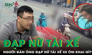 Lời khai của người đàn ông xuống ô tô đạp ngã nữ tài xế xe ôm