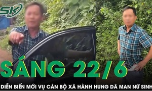 Sáng 22/6: Tình tiết mới vụ cán bộ xã chặn đầu xe hành hung nữ sinh chảy máu giữa đường ở Bắc Giang
