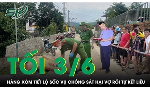 Tối 3/6: Hàng xóm tiết lộ tình tiết vụ chồng sát hại vợ mới cưới rồi tự kết liễu ở Hạ Long