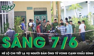 Sáng 7/6: Nhân chứng hé lộ chi tiết lạ vụ người đàn ông tử vong bất thường cạnh khẩu súng tự chế