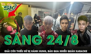 Sáng 24/8: Giải cứu thiếu nữ bị hành hung, bán qua nhiều quán karaoke ở Đà Nẵng
