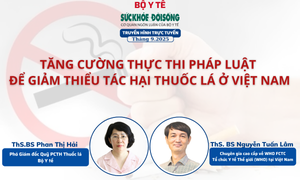 Đang Truyền hình trực tuyến: Tăng cường thực thi pháp luật để giảm thiểu tác hại thuốc lá ở Việt Nam