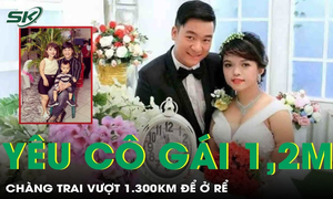 Tình yêu cổ tích của chàng trai Thanh Hóa vượt 1.300 km đến ở rể bên cô gái cao 1,2 m