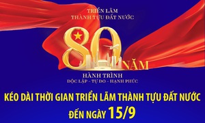 Kéo dài thời gian Triển lãm thành tựu đất nước đến ngày 15/9