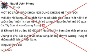Bộ GD&ĐT phản hồi thông tin thất thiệt, xuyên tạc về sách giáo khoa môn Lịch sử - Địa lí