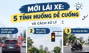 Mới lái ô tô, gặp 5 tình huống này cần xử lý thế nào để an toàn?