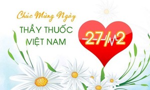 Những lời chúc ngày Thầy thuốc Việt Nam 27/2 hay và ý nghĩa nhất 2026