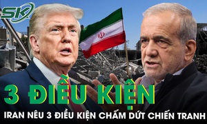 Iran nêu 3 điều kiện chấm dứt xung đột với Mỹ và Israel