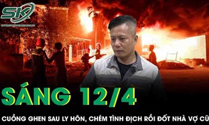 Cuồng ghen sau ly hôn, gã đàn ông vác dao chém gục tình địch rồi phóng hỏa đốt nhà vợ cũ