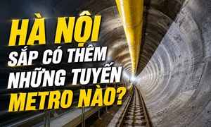 Hà Nội sắp có thêm những tuyến metro nào?