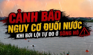 Cảnh báo nguy cơ đuối nước khi bơi lội tự do ở sông hồ