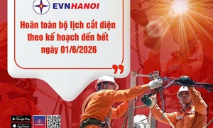 EVNHANOI hoãn các lịch cắt điện theo kế hoạch đến hết ngày 01/6/2026