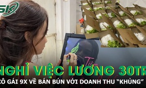 Nghỉ việc văn phòng lương 30 triệu, cô gái 9x bán bún thu gần 400 triệu mỗi tháng