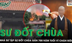 Nhà sư tập sự đốt chùa gần 700 năm tuổi vì ‘chán ghét cuộc đời’, làm hư hại hơn 1.000m2 công trình
