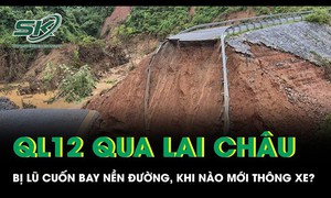 Lũ dữ 'xé toạc' nền đường trên Quốc lộ 12 qua Lai Châu, bao giờ thông xe trở lại?
