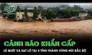Mưa lớn kéo dài ở vùng núi Bắc Bộ, cảnh báo khẩn cấp lũ quét và sạt lở tại 4 tỉnh thành