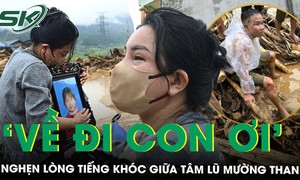 Nghẹn lòng tiếng khóc ‘Về đi con ơi!’ giữa tâm lũ Mường Than, nơi người chồng bất lực nhìn vợ con bị lũ cuốn