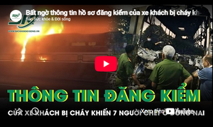 Bất ngờ thông tin hồ sơ đăng kiểm của xe khách bị cháy khiến 7 người chết ở Đồng Nai