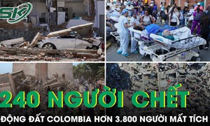 Động đất tại Colombia: 240 người chết, hơn 3.800 người mất tích, hàng nghìn công trình hư hại