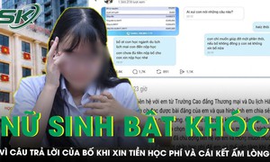 Nữ sinh bật khóc vì câu trả lời của bố khi xin tiền học và cái kết