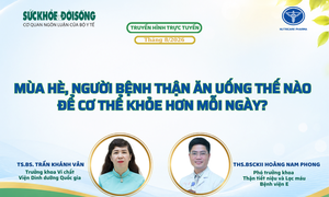 Truyền hình trực tuyến: Mùa hè, người bệnh thận ăn uống thế nào để khỏe hơn?