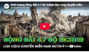 Động đất 4.7 độ richter làm rung chuyển miền Nam nước Ý, nhiều công trình hư hại nặng nề
