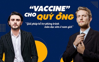 Qu&#253; &#244;ng cần “vaccine” g&#236; để hỗ trợ ph&#242;ng tr&#225;nh m&#227;n dục sớm?