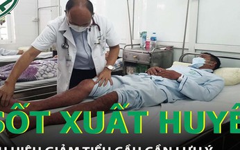 Cẩn trọng với sốt xuất huyết giảm tiểu cầu