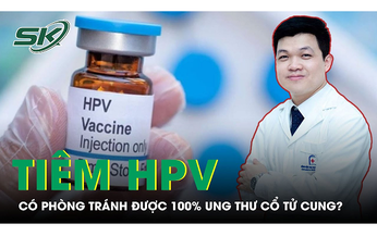 Ti&#234;m vaccine HPV c&#243; ph&#242;ng tr&#225;nh được tuyệt đối ung thư cổ tử cung?