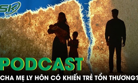 PODCAST: Bố mẹ con ly h&#244;n rồi...!