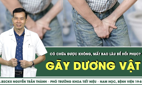 [LIVE] G&#227;y dương vật c&#243; chữa được kh&#244;ng, mất bao l&#226;u để hồi phục?